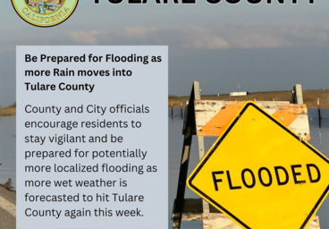 Tulare County – Be Prepared for Flooding as More Rain is Forecasted