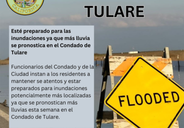 Condado de Tulare - Este Preparado para las Inundaciones ya que se Pronostica mas Lluvia